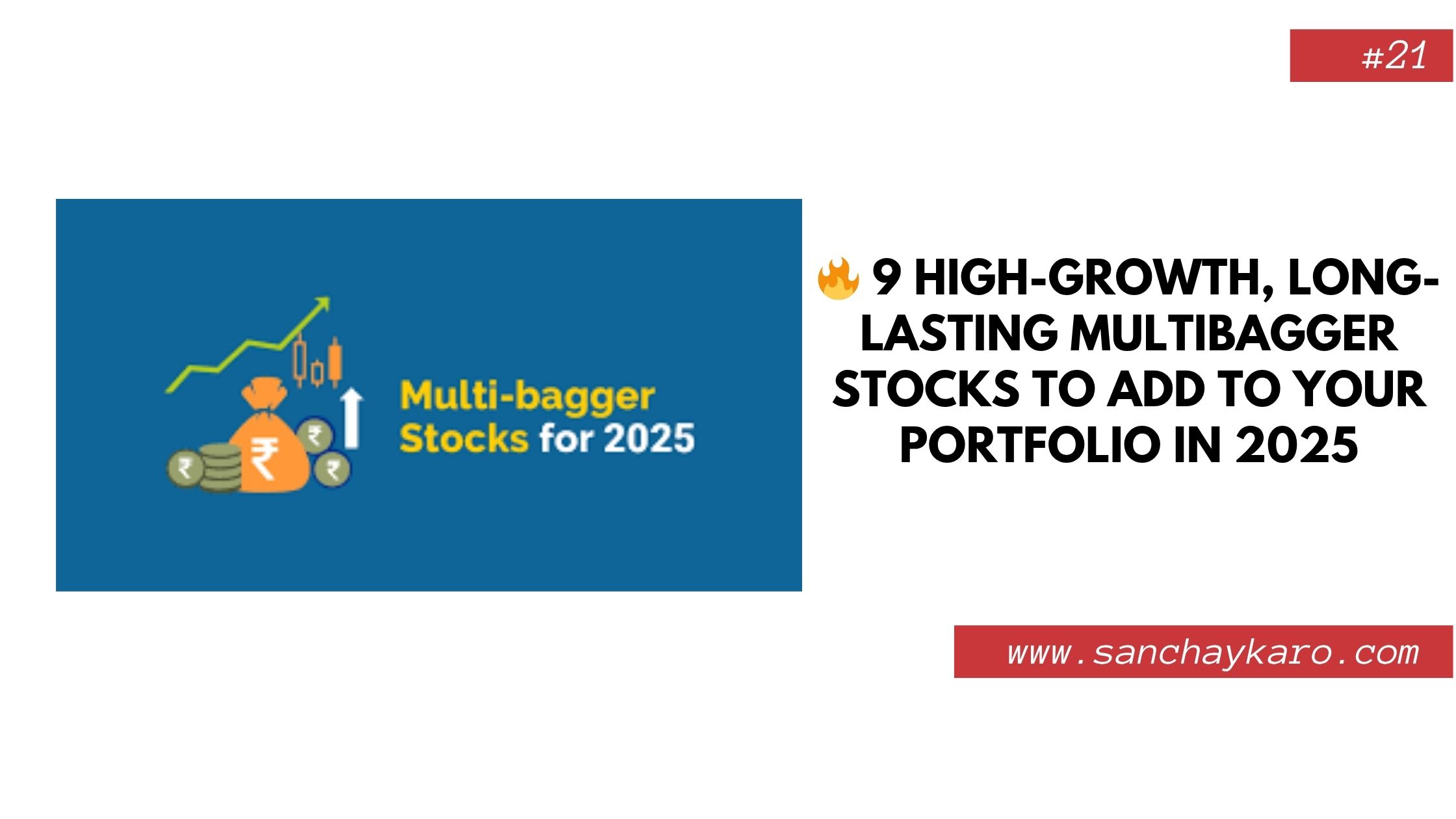 9 High-Growth, Long-Lasting Multibagger Stocks 1 9 High-Growth, Long-Lasting Multibagger Stocks