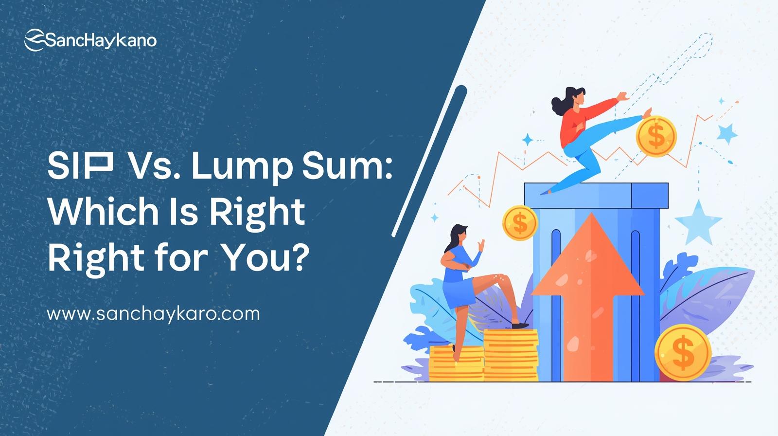 SIP vs. Lump Sum Which Is Right for You