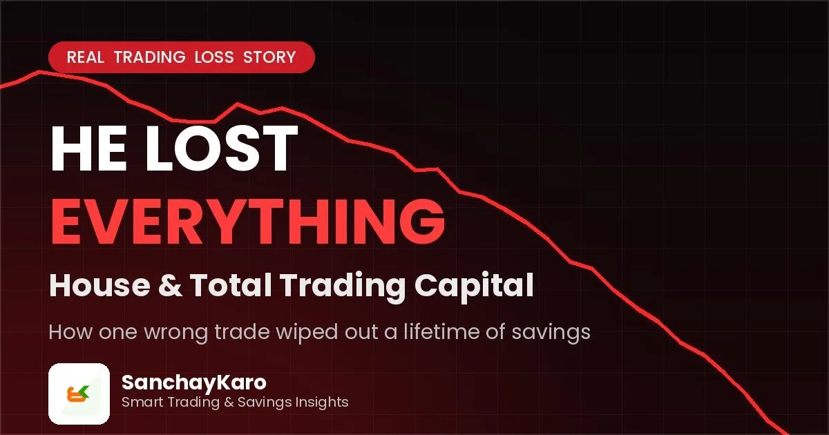 He Lost Everything House & Total Trading Capital