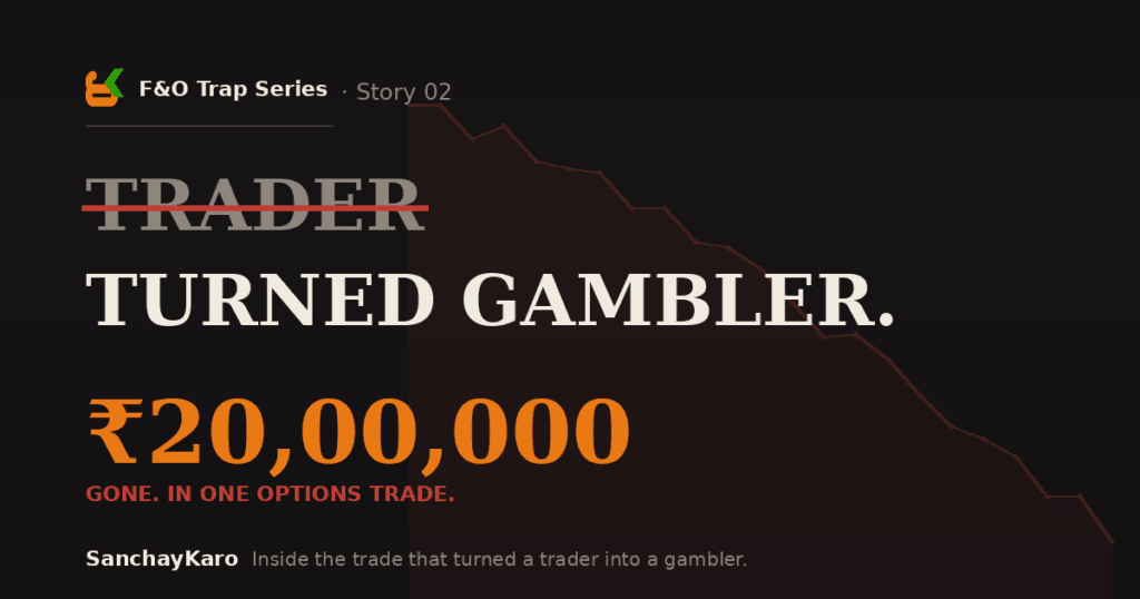 This TRADER Turned GAMBLER Lost ₹20 Lakhs